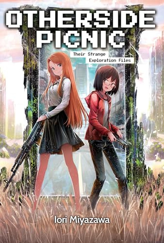 Otherside Picnic: Omnibus 1: Volume 1 (OTHERSIDE PICNIC OMNIBUS LIGHT NOVEL SC)