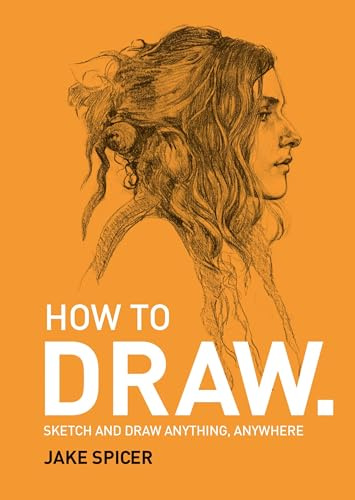 How To Draw: Sketch and Draw Anywhere, Anytime