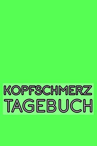 Kopfschmerz Tagebuch: Migränetagebuch für 1 Jahr Schmerztagebuch für Kopfschmerzen schnelles Protokoll zum Ankreuzen ca. A5