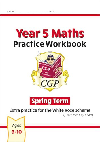 New CGP KS2 Maths Workbook - Year 5 Spring Term (extra practice for the White Rose scheme) (CGP Maths Mastery)
