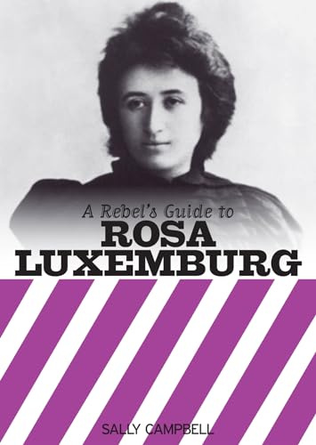 Rebel's Guide to Rosa Luxemburg