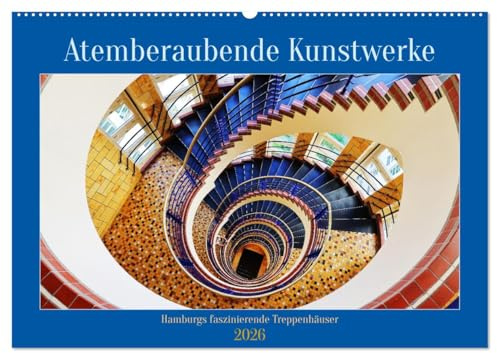 Atemberaubende Kunstwerke (Wandkalender 2026 DIN A2 quer), CALVENDO Monatskalender: Vollendete Formen in Hamburgs Treppenhäuser (CALVENDO Orte)