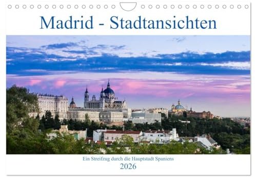 Madrid - Stadtansichten (Wandkalender 2026 DIN A4 quer), CALVENDO Monatskalender: Eine fotografische Entdeckungsreise durch Madrid (CALVENDO Orte)