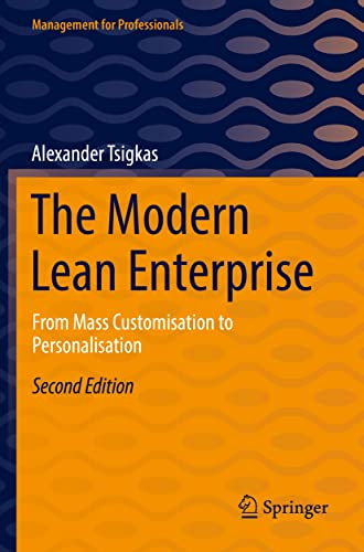 The Modern Lean Enterprise: From Mass Customisation to Personalisation (Management for Professionals)