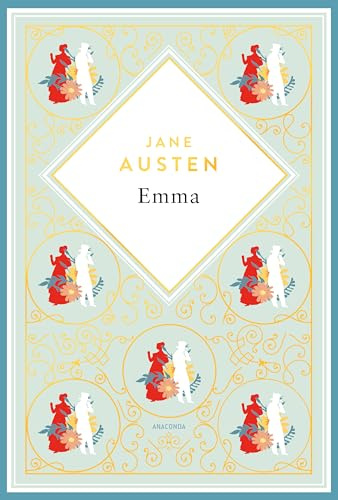 Jane Austen, Emma: Schmuckausgabe mit Goldprägung (Anacondas besondere Klassiker, Band 21)