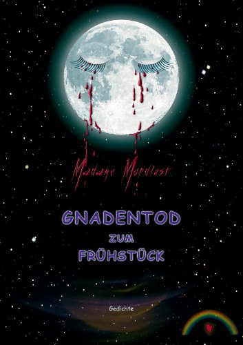 Gnadentod zum Frühstück: Gedichte