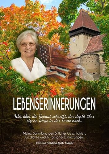 Lebenserinnerungen: Wer über die Heimat schreibt, der denkt über eigene Wege in der Ferne nach