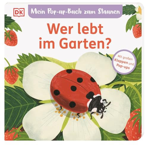 Mein Pop-up-Buch zum Staunen. Wer lebt im Garten?: Natur-Bilderbuch mit Klappen und Pop-ups. Natur entdecken mit bezaubernden Bildern und Reimen. Für Kinder ab 2 Jahren