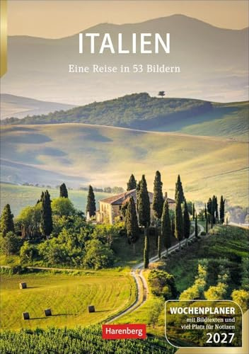 Italien Wochenplaner 2027 - Eine Reise in 53 Bildern: Eine Reise nach Bella Italia in faszinierenden Fotografien. Wandkalender 2027 zum Eintragen im Format 25 x 35,5 cm