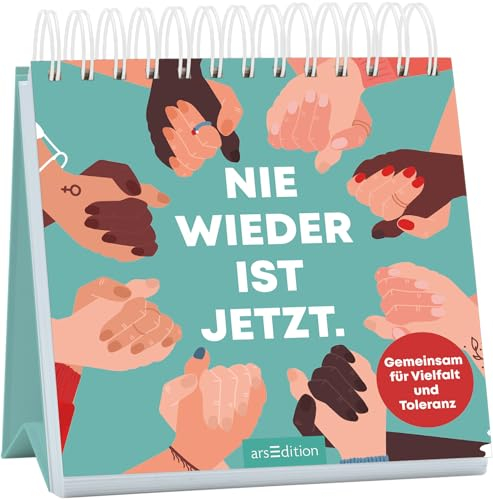 Nie wieder ist jetzt: Gemeinsam für Vielfalt und Toleranz | Tischaufsteller mit kraftvollen Sprüchen und Zitaten für mehr Demokratie und Weltoffenheit