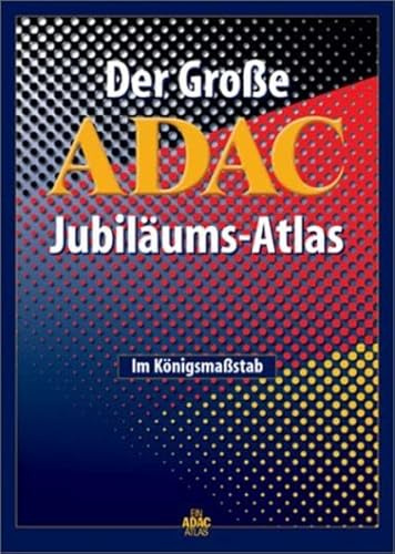 ADAC Jubiläums-Atlas. Im Maßstab 1:100.000.