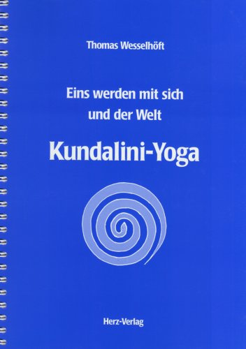 Kundalini-Yoga: Eins werden mit sich und der Welt