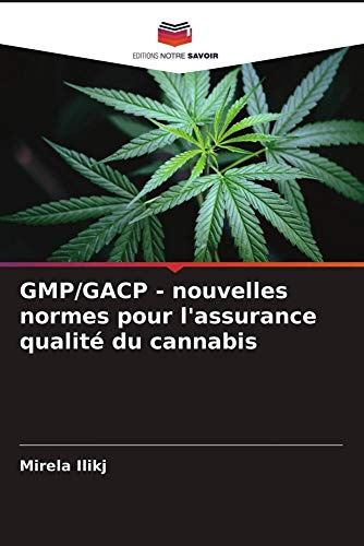 GMP/GACP - nouvelles normes pour l'assurance qualité du cannabis