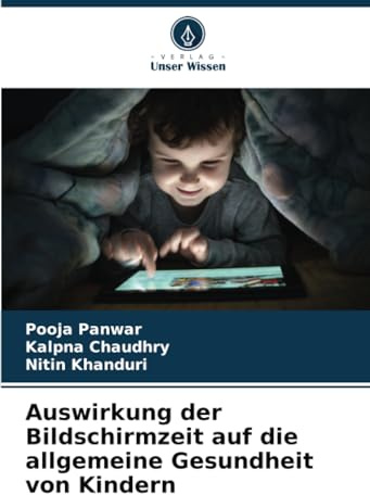 Auswirkung der Bildschirmzeit auf die allgemeine Gesundheit von Kindern
