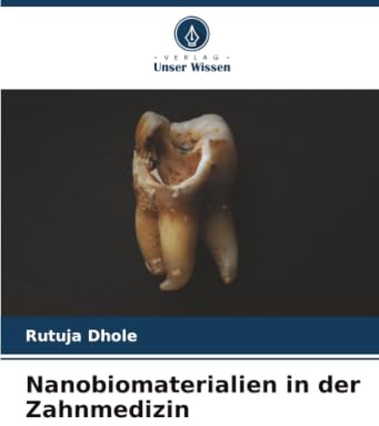 Nanobiomaterialien in der Zahnmedizin