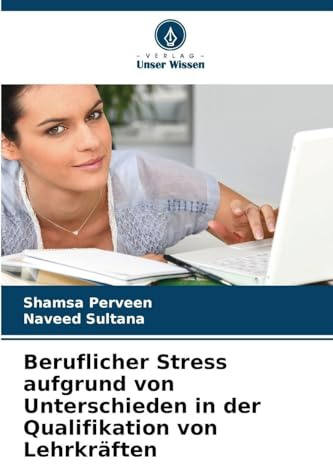 Beruflicher Stress aufgrund von Unterschieden in der Qualifikation von Lehrkräften