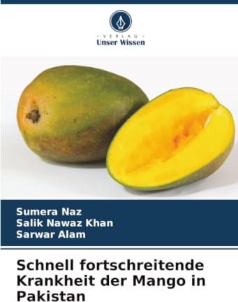 Schnell fortschreitende Krankheit der Mango in Pakistan