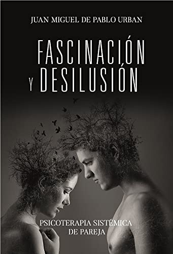 Fascinación y desilusión: 01 (Autoayuda)