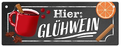 Hier: Glühwein Metallschild als schönes Ladenschild zur Winterzeit oder Dekoration für die Küche um Gäste willkommen zu heißen