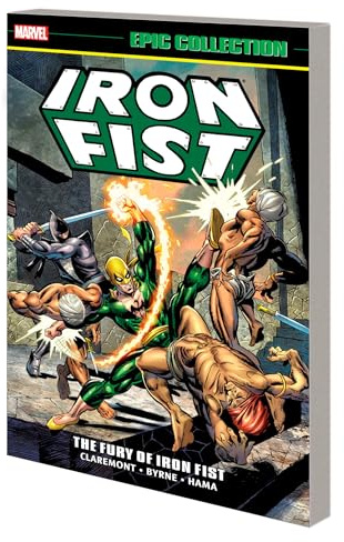 Iron Fist Epic Collection: The Fury Of Iron Fist [New Printing 2] (Iron Fist Epic Collection, 1)