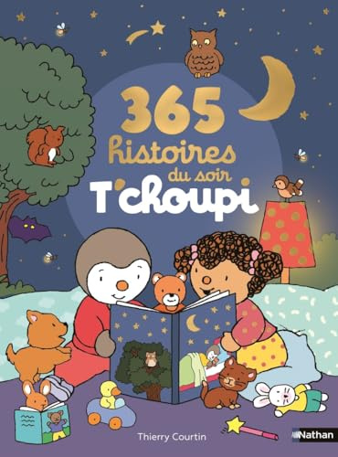 T'CHOUPI - 365 HISTOIRES DU SOIR - Recueil complet d'histoires courtes pour un rituel du coucher apaisant - Dès 1 an