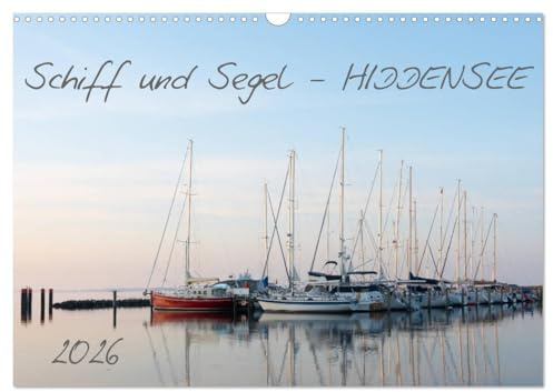 Schiff und Segel - HIDDENSEE (Wandkalender 2026 DIN A3 quer), CALVENDO Monatskalender: Sehnsuchtskalender für Hiddenseeliebhaber (CALVENDO Orte)