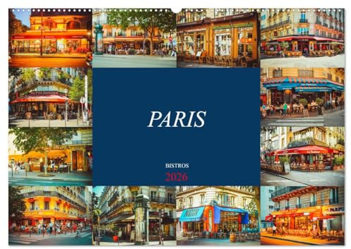 Paris Bistros (Wandkalender 2026 DIN A2 quer), CALVENDO Monatskalender: Gemütliche Bistros in Paris (CALVENDO Orte)