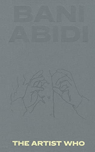 Bani Abidi: The Artist Who (Zeitgenössische Kunst)