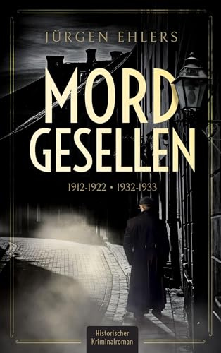 Mordgesellen: Adolf Petersen - der Lord von Barmbeck