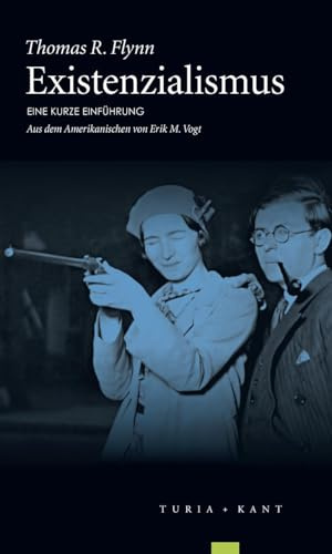 Existenzialismus: Eine kurze Einführung