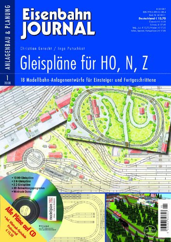 Gleispläne für H0, N, Z - 18 Modellbahn-Anlagenentwürfe für Einsteiger und Fortgeschrittene - Eisenbahn Journal Anlagenbau & Planung 1-2008
