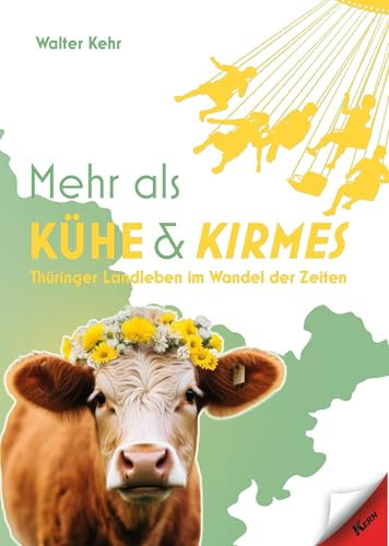Mehr als Kühe und Kirmes: Thüringer Landleben im Wandel der Zeiten