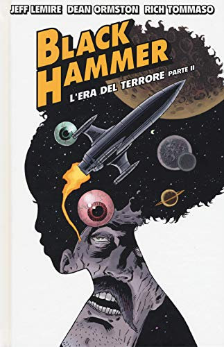 Black Hammer. L' era del terrore. Parte II (Vol. 4)