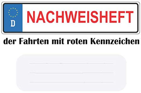 Nachweisheft der Fahrten mit roten Kennzeichen: Auf 48 Seiten tabellarischen Aufzeichnungsvorlagen Platz für 432 Eintragungen - 20,96 x 15,24 cm (ca. DIN A5 Querformat)