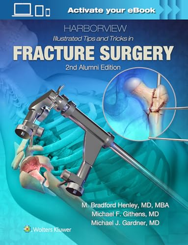 Harborview Illustrated Tips and Tricks in Fracture Surgery: Alumni Edition