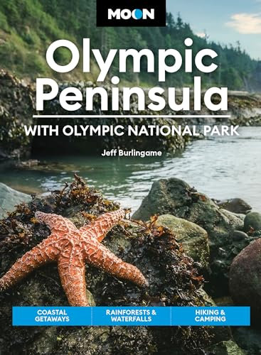 Moon Olympic Peninsula: With Olympic National Park (Fifth Edition): Coastal Getaways, Rainforests & Waterfalls, Hiking & Camping (Travel Guide)