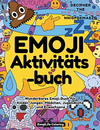 Emoji Aktivitätsbuch: Wunderbares Emoji-Buch für Kinder, Jungen, Mädchen, Jugendliche und Erwachsene
