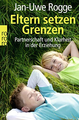 Eltern setzen Grenzen: Partnerschaft und Klarheit in der Erziehung