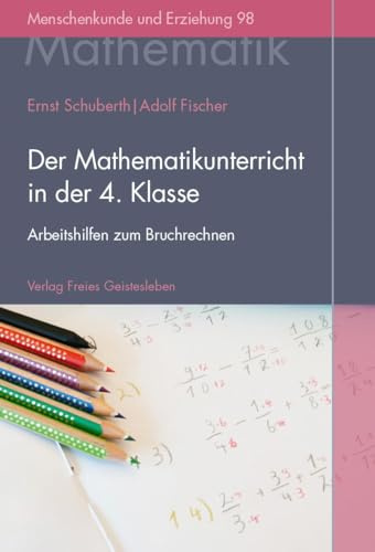 Der Mathematikunterricht in der 4. Klasse: Arbeitshilfen zum Bruchrechnen