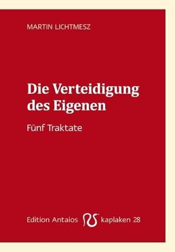 Die Verteidigung des Eigenen: Fünf Traktate (Kaplaken)
