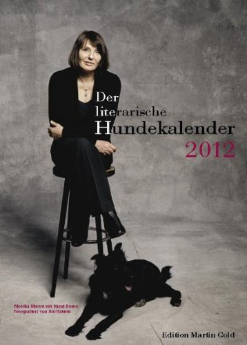 Der literarische Hundekalender 2012: incl.Beilage DIN A 4 Jahreskalender: Mit dem Hund durch das Jahr 2012 mit Motiven von Lila Prap