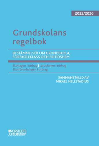 Grundskolans regelbok 2025/26 : Bestämmelser om grundskola, förskoleklass och fritidshem