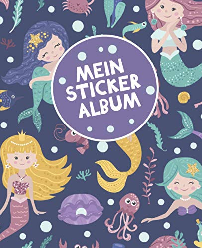 Mein Stickeralbum: Sticker-Sammelalbum für Kinder aus Spezialpapier, matt glänzendo | Geschenk | Meerjungfrauen