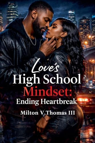 Love's High School Mindset: Ending Heartbreak