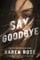 Say Goodbye (Sacramento Series, The Book 3) (English Edition)