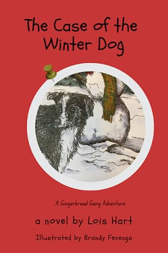 The Case of the Winter Dog: A Ginger Bread Gang Adventure