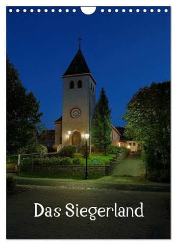 Das Siegerland (Wandkalender 2026 DIN A4 hoch), CALVENDO Monatskalender: Eine fotografische Reise durch das Siegerland mit 12 Bildern aus allen vier Jahreszeiten (CALVENDO Natur)