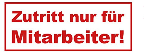 Premium Aufkleber Zutritt nur für Mitarbeiter Hinweis Wetterfest und UV-Beständig