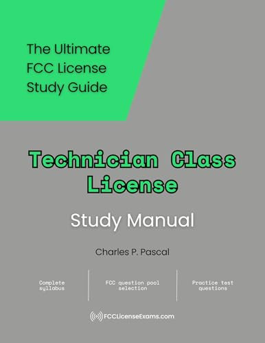 FCC Technician Class License Study Manual (FCCLicenseExams.com Amateur Radio License Study Manuals Book 1)