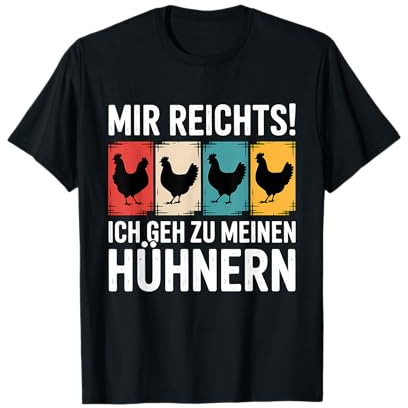 Mir Reichts Ich Geh Zu Meinen Hühnern Bauer Landwirt T-Shirt
